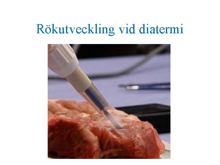 Rökutveckling vid diatermi 