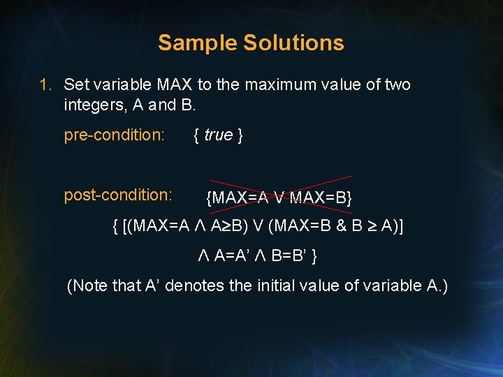 Sample Solutions 1. Set variable MAX to the maximum value of two integers, A