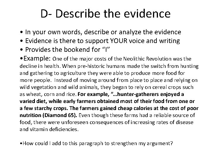 D- Describe the evidence • In your own words, describe or analyze the evidence