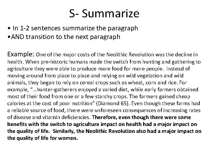 S- Summarize • In 1 -2 sentences summarize the paragraph • AND transition to
