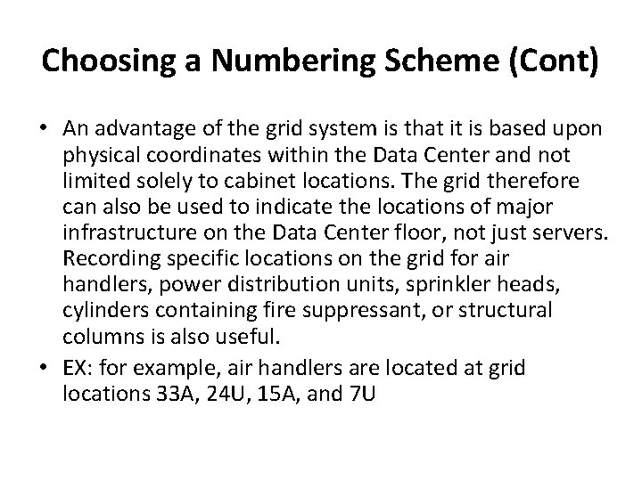 Choosing a Numbering Scheme (Cont) • An advantage of the grid system is that