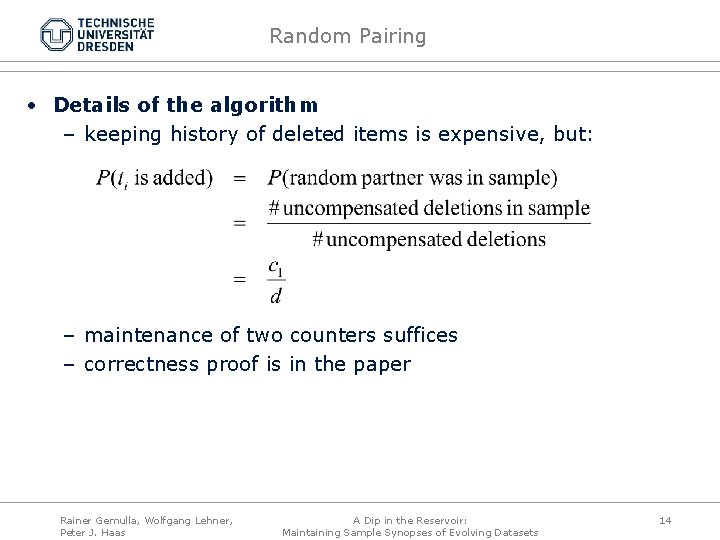 Random Pairing • Details of the algorithm – keeping history of deleted items is