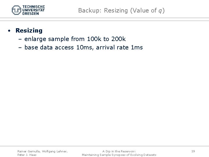 Backup: Resizing (Value of q) • Resizing – enlarge sample from 100 k to