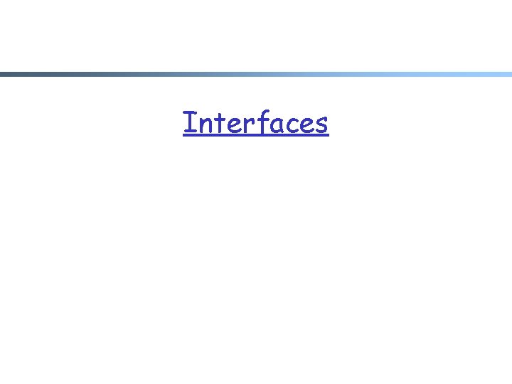 Interfaces 