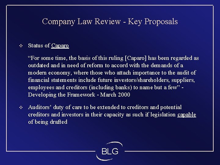 Company Law Review - Key Proposals v Status of Caparo “For some time, the