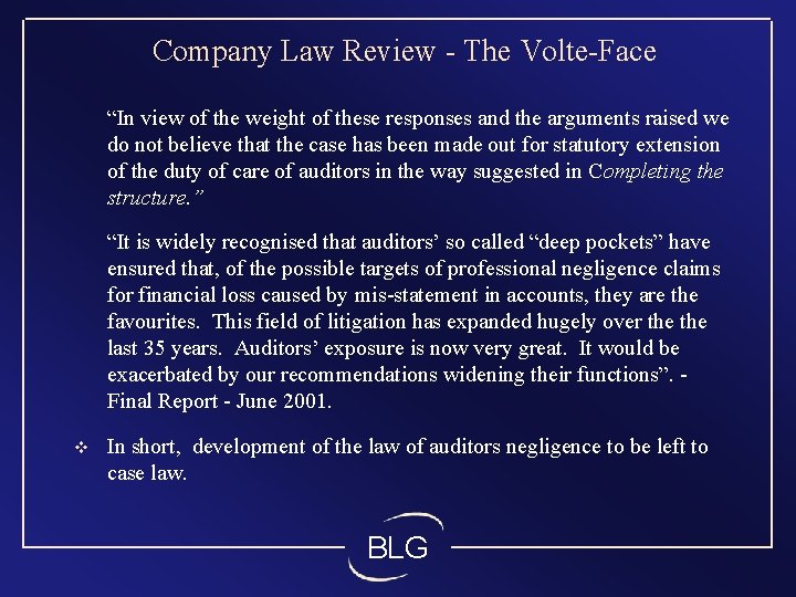 Company Law Review - The Volte-Face “In view of the weight of these responses