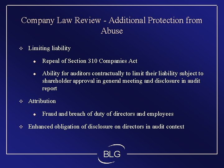 Company Law Review - Additional Protection from Abuse v Limiting liability ® ® v