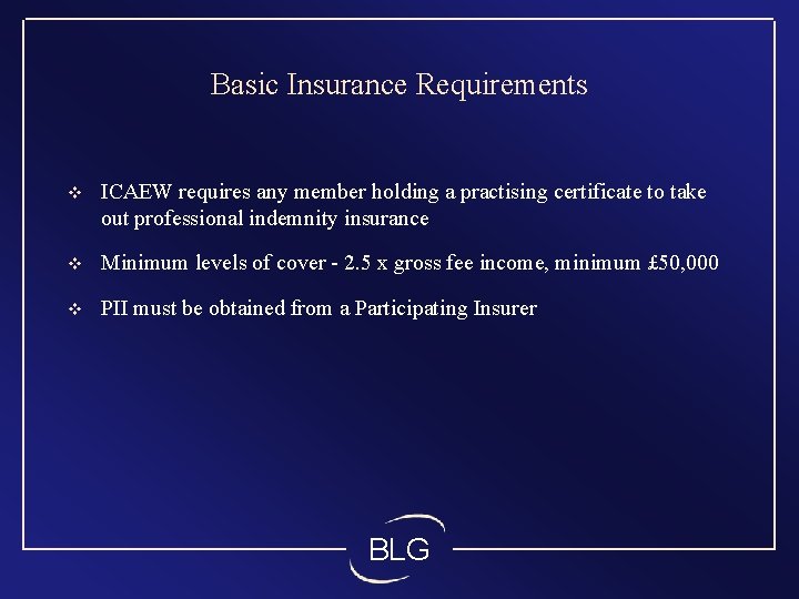 Basic Insurance Requirements v ICAEW requires any member holding a practising certificate to take
