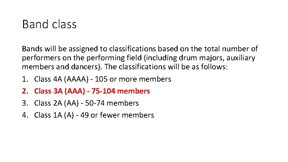 Band class Bands will be assigned to classifications based on the total number of