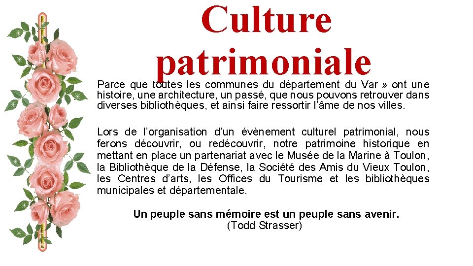 Culture patrimoniale Parce que toutes les communes du département du Var » ont une