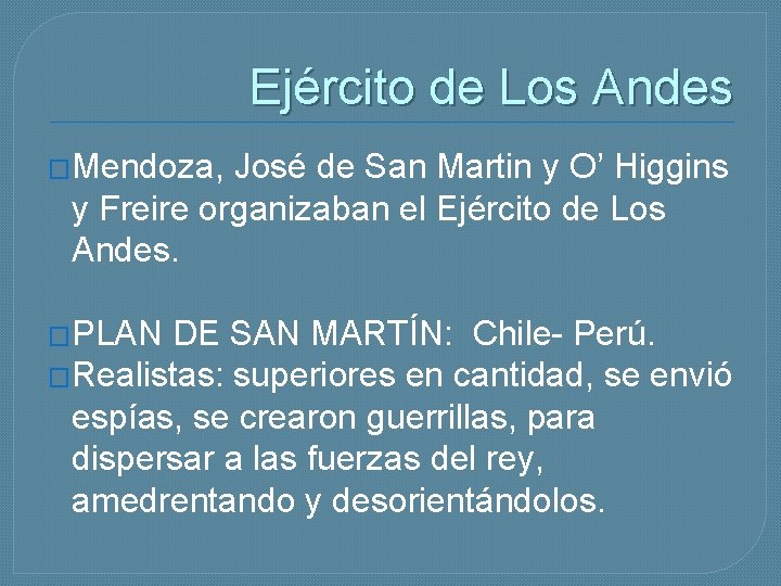 Ejército de Los Andes �Mendoza, José de San Martin y O’ Higgins y Freire