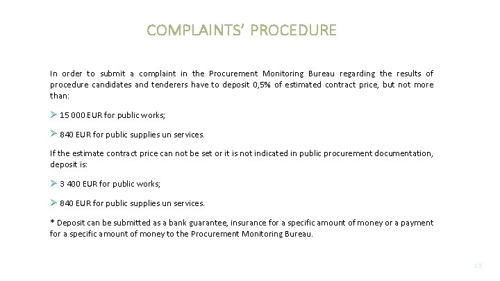 COMPLAINTS’ PROCEDURE In order to submit a complaint in the Procurement Monitoring Bureau regarding