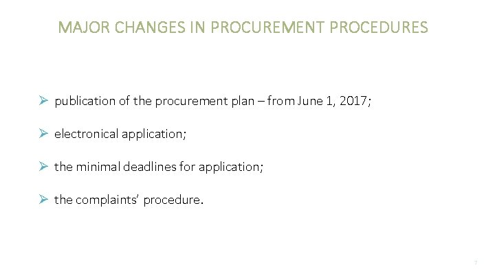 MAJOR CHANGES IN PROCUREMENT PROCEDURES Ø publication of the procurement plan – from June