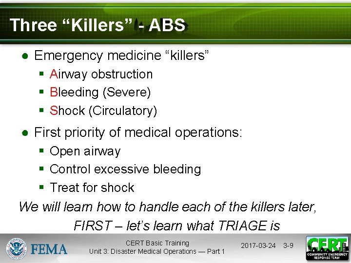 Three “Killers” - ABS ● Emergency medicine “killers” § Airway obstruction § Bleeding (Severe)