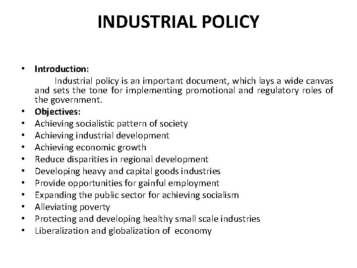 INDUSTRIAL POLICY • Introduction: Industrial policy is an important document, which lays a wide