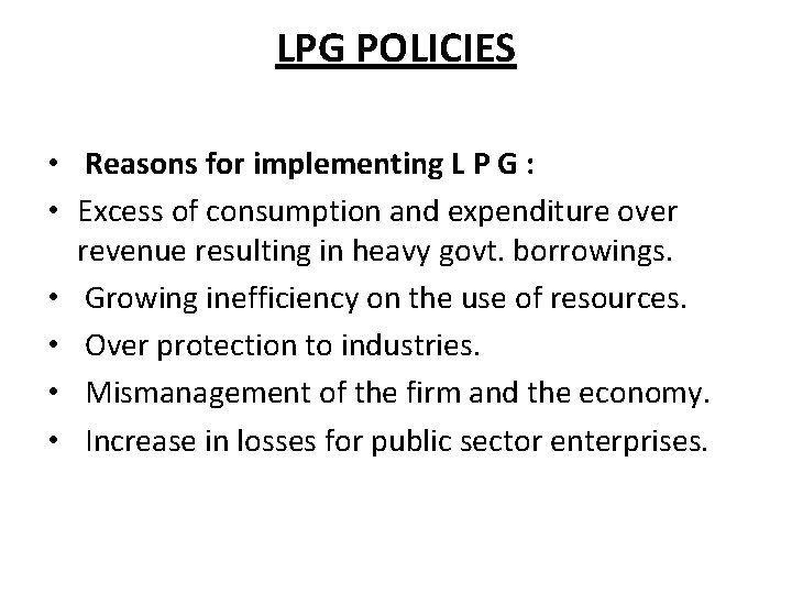 LPG POLICIES • Reasons for implementing L P G : • Excess of consumption