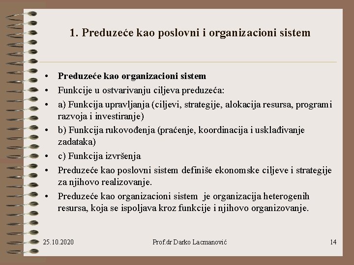 1. Preduzeće kao poslovni i organizacioni sistem • Preduzeće kao organizacioni sistem • Funkcije
