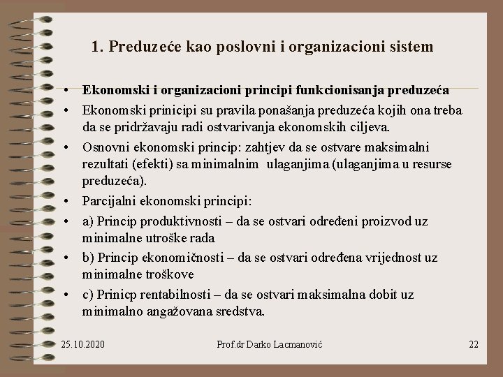 1. Preduzeće kao poslovni i organizacioni sistem • Ekonomski i organizacioni principi funkcionisanja preduzeća