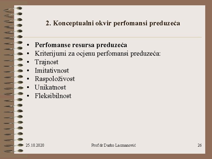 2. Konceptualni okvir perfomansi preduzeća • • Perfomanse resursa preduzeća Kriterijumi za ocjenu perfomansi