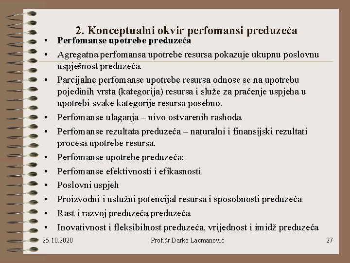 2. Konceptualni okvir perfomansi preduzeća • Perfomanse upotrebe preduzeća • Agregatna perfomansa upotrebe resursa