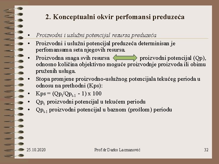 2. Konceptualni okvir perfomansi preduzeća • Proizvodni i uslužni potencijal resursa preduzeća • Proizvodni