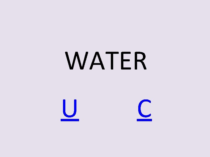 WATER U C 