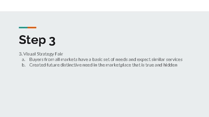 Step 3 3. Visual Strategy Fair a. Buyers from all markets have a basic