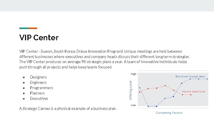 VIP Center - Suwon, South Korea: (Value Innovation Program) Unique meetings are held between