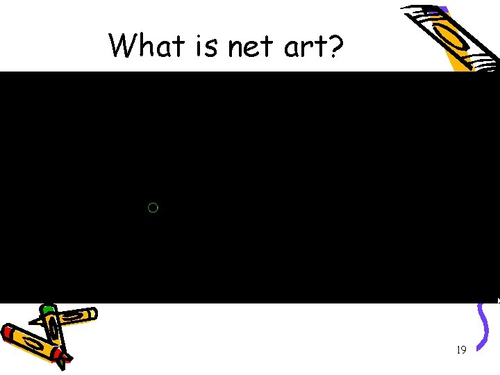 What is net art? http: //www. radiohead. com/ 19 