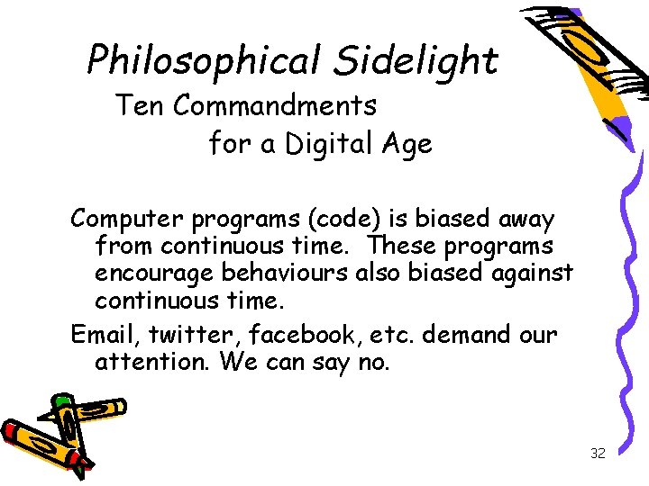 Philosophical Sidelight Ten Commandments for a Digital Age Computer programs (code) is biased away