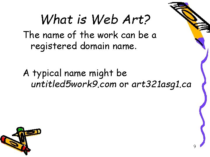 What is Web Art? The name of the work can be a registered domain