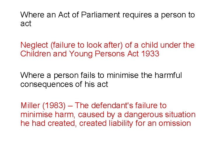 Where an Act of Parliament requires a person to act Neglect (failure to look