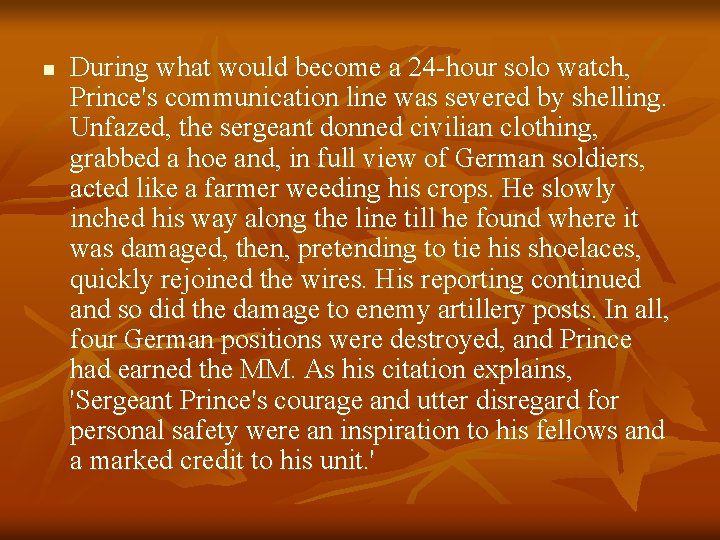 n During what would become a 24 -hour solo watch, Prince's communication line was