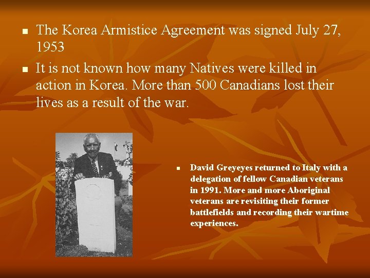n n The Korea Armistice Agreement was signed July 27, 1953 It is not