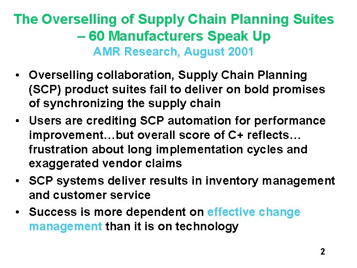The Overselling of Supply Chain Planning Suites – 60 Manufacturers Speak Up AMR Research, The Overselling of Supply Chain Planning Suites – 60 Manufacturers Speak Up AMR Research,