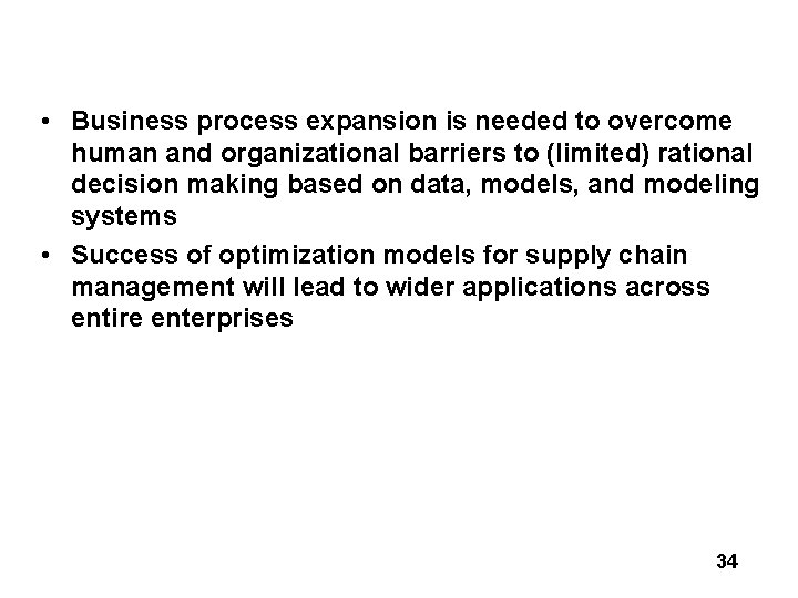 • Business process expansion is needed to overcome human and organizational barriers to • Business process expansion is needed to overcome human and organizational barriers to