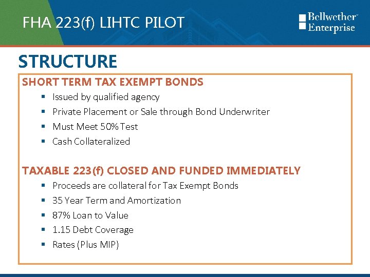 FHA 223(f) LIHTC PILOT STRUCTURE SHORT TERM TAX EXEMPT BONDS § Issued by qualified