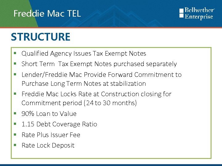 Freddie Mac TEL STRUCTURE § Qualified Agency Issues Tax Exempt Notes § Short Term
