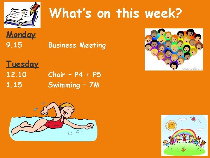 What’s on this week? Monday 9. 15 Business Meeting Tuesday 12. 10 1. 15