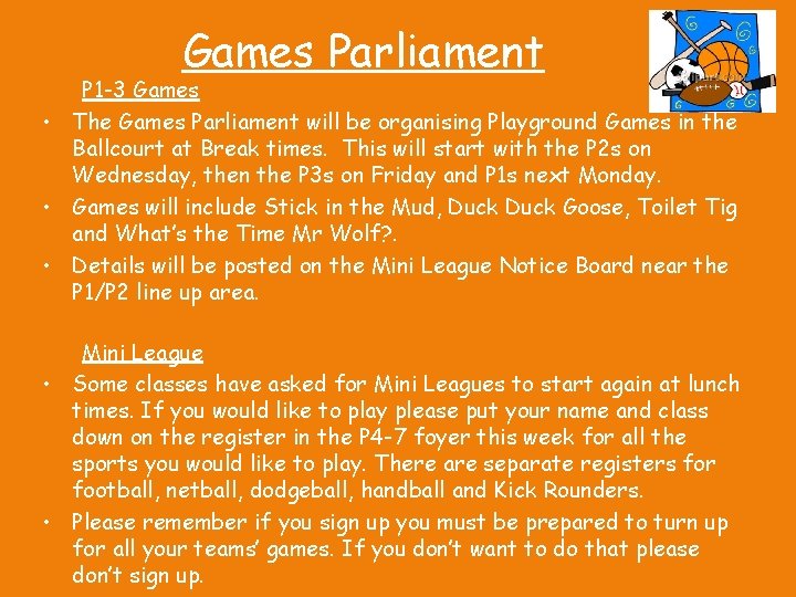 Games Parliament P 1 -3 Games • The Games Parliament will be organising Playground