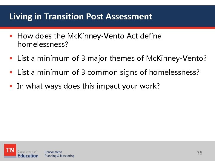 Living in Transition Post Assessment § How does the Mc. Kinney-Vento Act define homelessness?