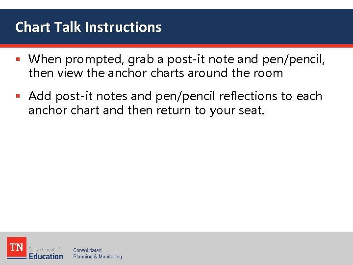 Chart Talk Instructions § When prompted, grab a post-it note and pen/pencil, then view