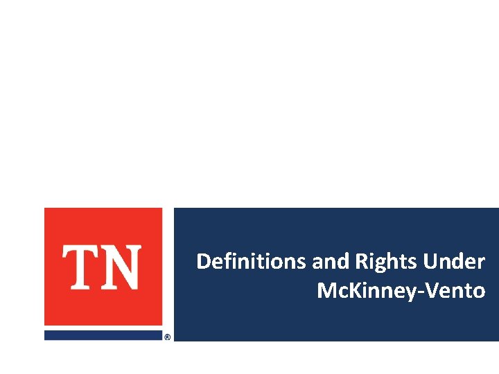 Definitions and Rights Under Mc. Kinney-Vento 