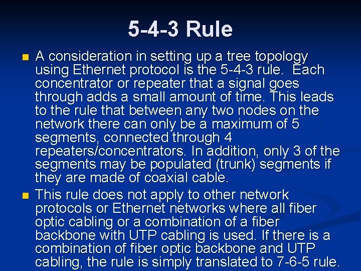 5 -4 -3 Rule n n A consideration in setting up a tree topology