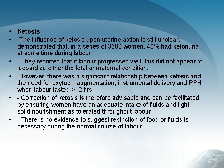  • Ketosis • -The influence of ketosis upon uterine action is still unclear.