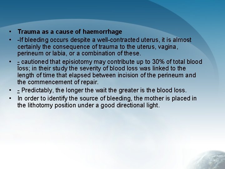  • Trauma as a cause of haemorrhage • -If bleeding occurs despite a