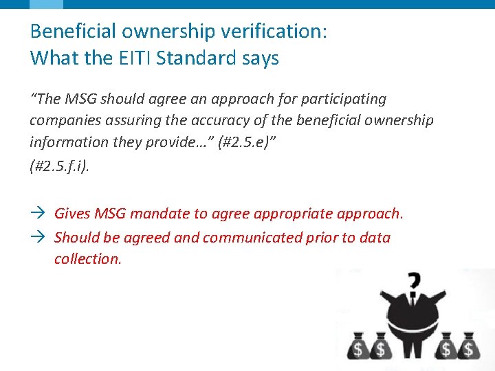Beneficial ownership verification: What the EITI Standard says “The MSG should agree an approach