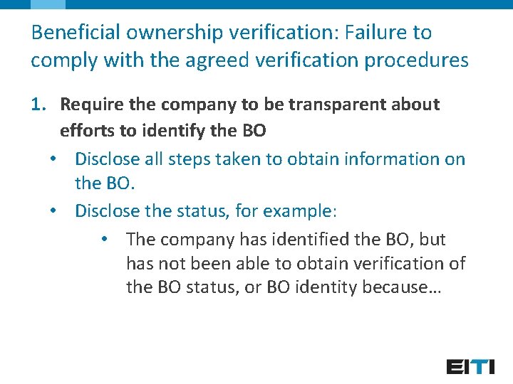 Beneficial ownership verification: Failure to comply with the agreed verification procedures 1. Require the