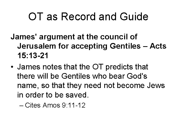OT as Record and Guide James' argument at the council of Jerusalem for accepting