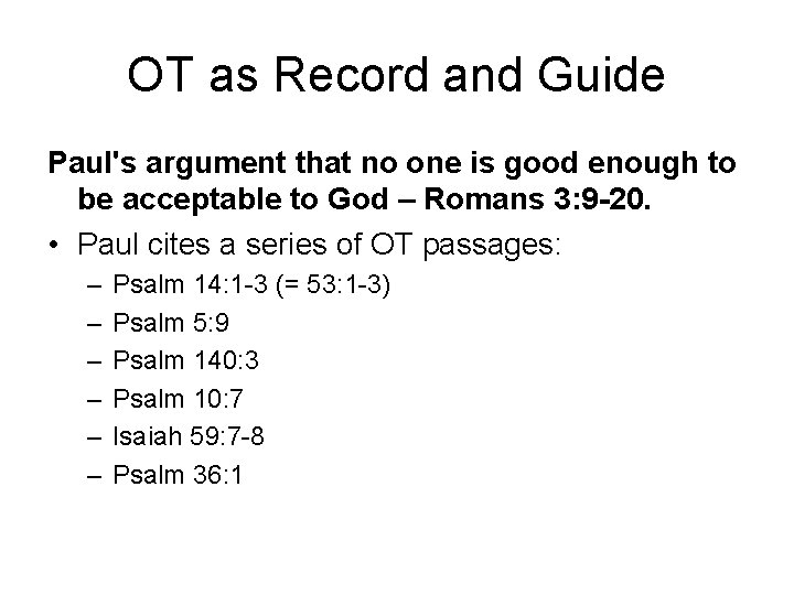 OT as Record and Guide Paul's argument that no one is good enough to